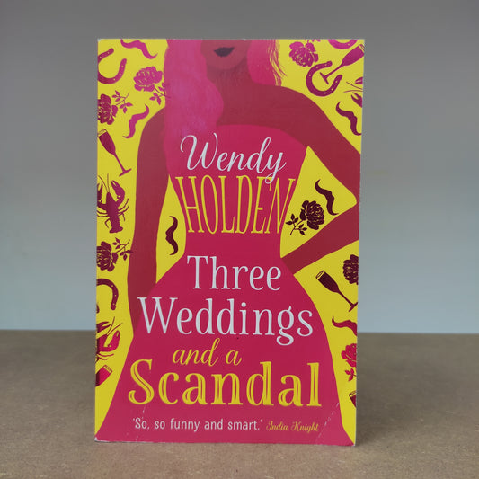 Wendy Holden - Three Weddings And A Scandal