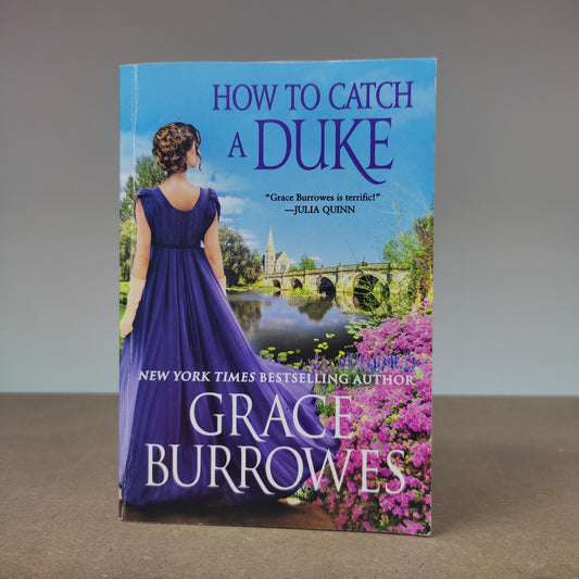 Grace Burrowes - How To Catch A Duke