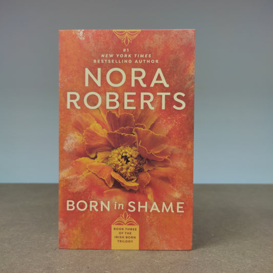 Nora Roberts - Born In Shame